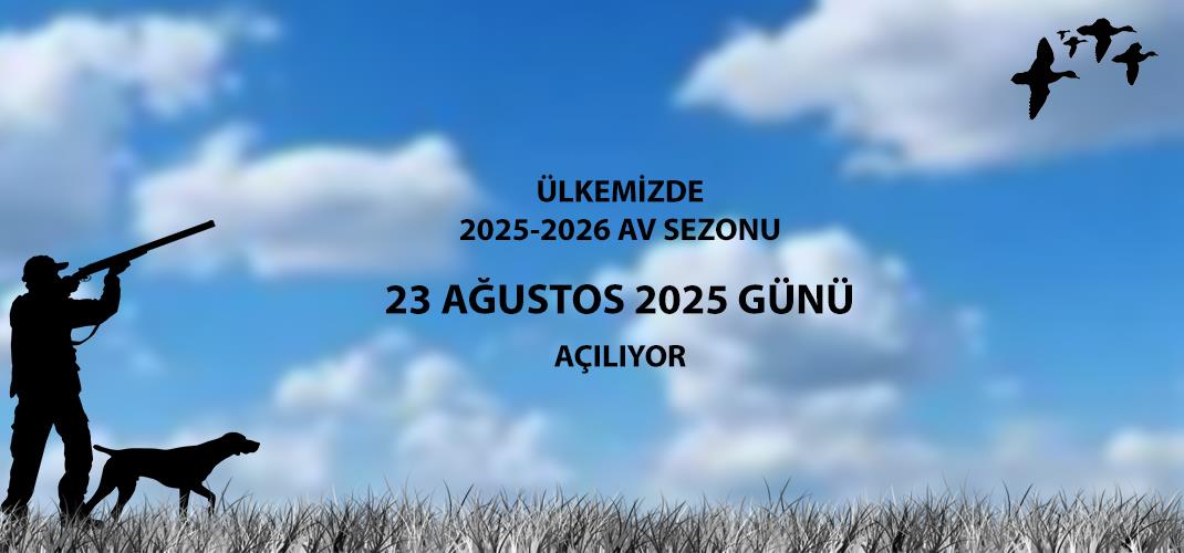 2025-2026 AV SEZONU 23 AĞUSTOS'TA AÇILIYOR